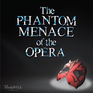 Phantom Menace of the Opera