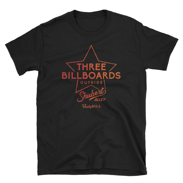 Three Billboards Outside Shubert Alley - Graphic Tee