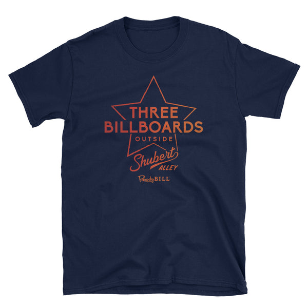 Three Billboards Outside Shubert Alley - Graphic Tee