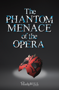 Phantom Menace of the Opera Print