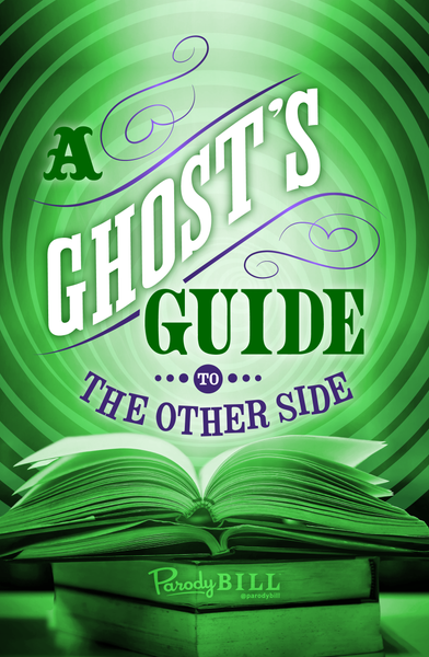 A Ghost's Guide to the Other Side Print