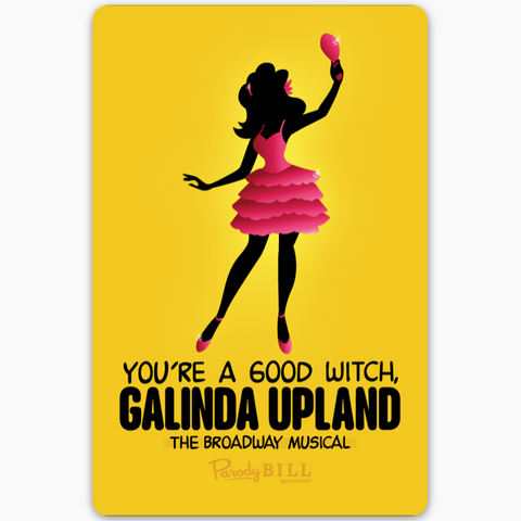 You're A Good Witch Galinda Upland Sticker