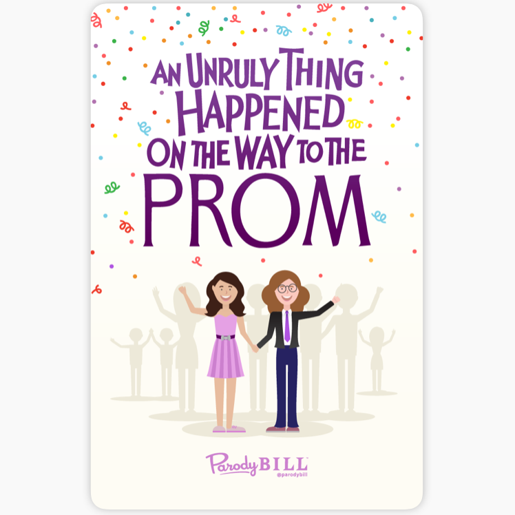 An Unruly Thing Happened on the Way to the Prom Sticker