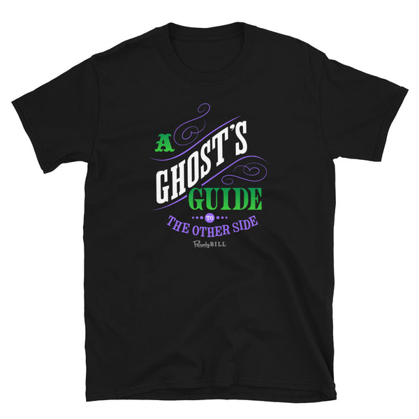 A Ghost's Guide to the Other Side Graphic Tee