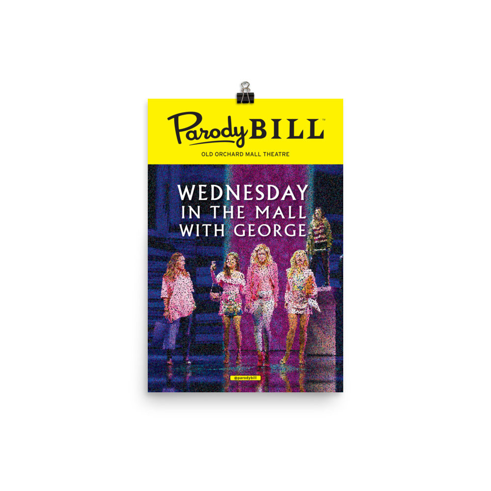 Wednesday in the Mall with George - Parodybill Poster