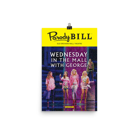Wednesday in the Mall with George - Parodybill Poster