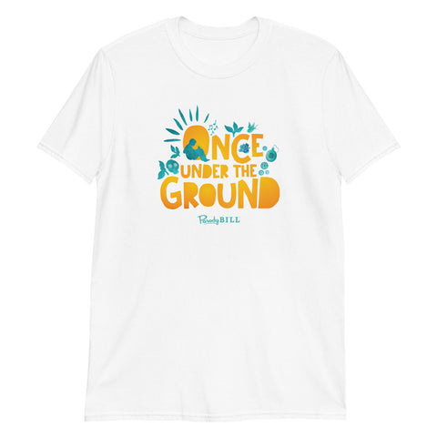 Once Under the Ground - Graphic Tee